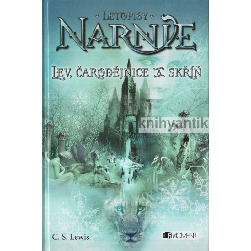 C. S. Lewis - Letopisy Narnie Lev, čarodějnice a skříň