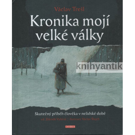 Václav Trešl - Kronika mojí veliké války