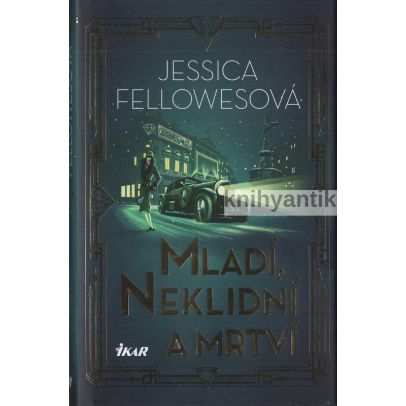 Jessica Fellowes - Mladí, neklidní a mrtví