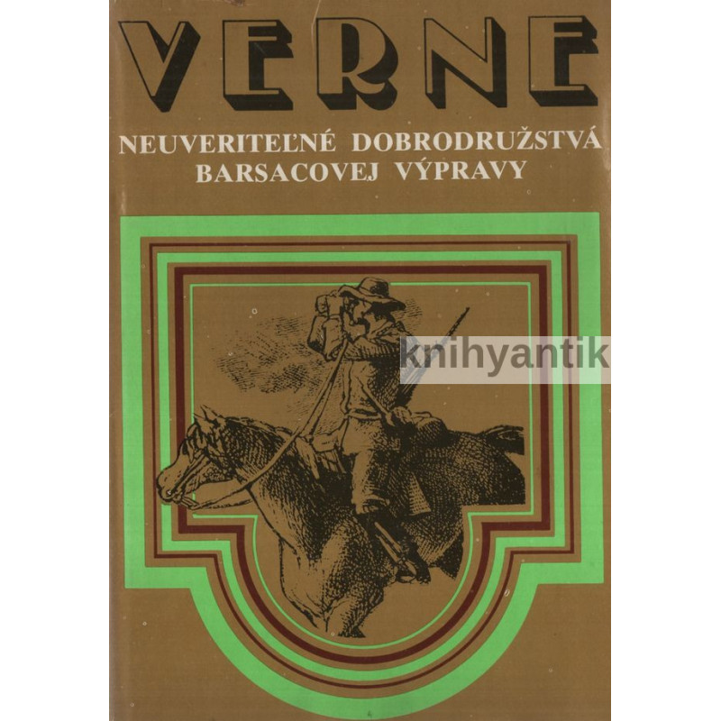 Jules Verne - Neuveriteľné dobrodružstvá Barsacovej výpravy dobrodružstvá Barsacovej výpravy