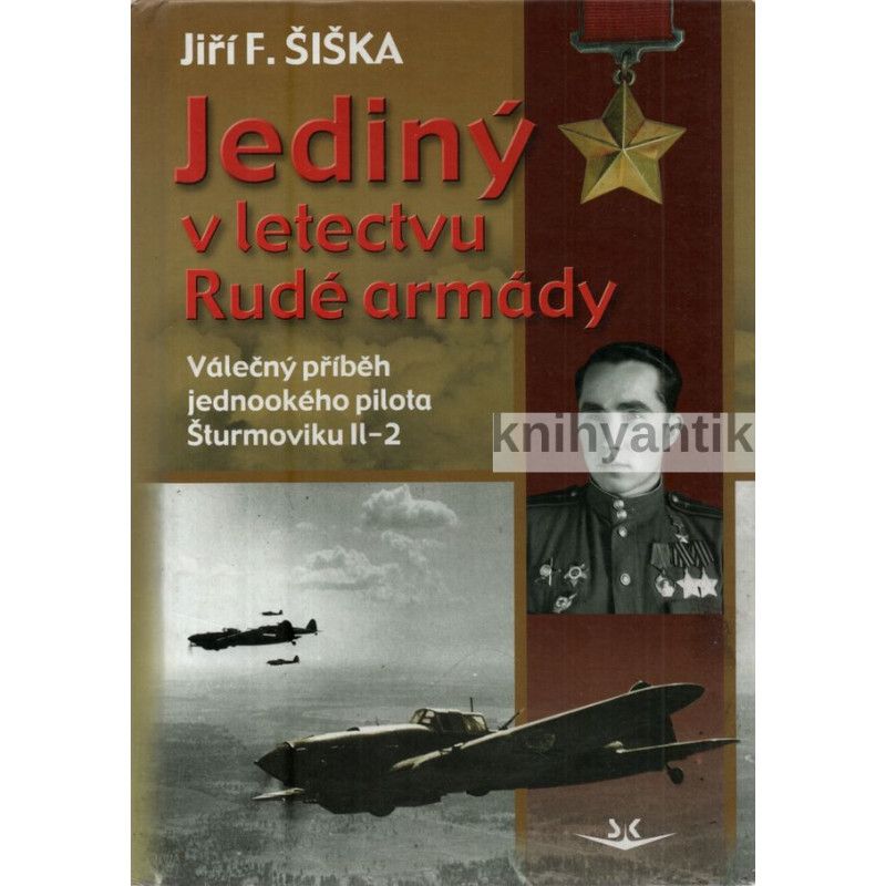 Jiří F. Šiška - Jediný v letectvu Rudé armády