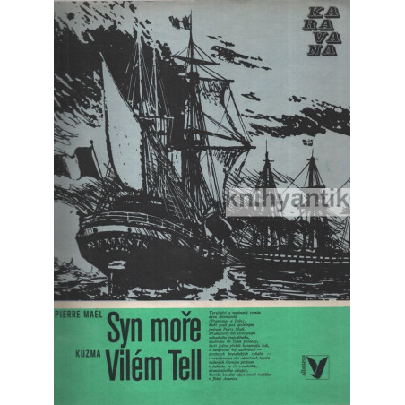 Piere Maël, Kuzma - Syn moře, Vilém Tell