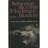 Vilém Hejl - Sebrané zločiny Vladimíra Hudce