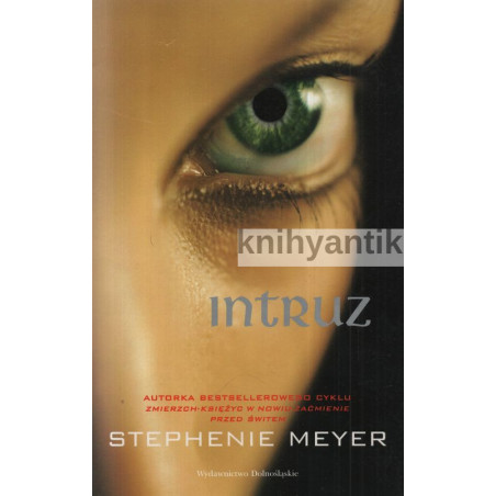 Stephenie Meyer - Intruz