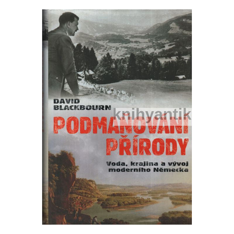 David Blackbourn - Podmaňování přírody