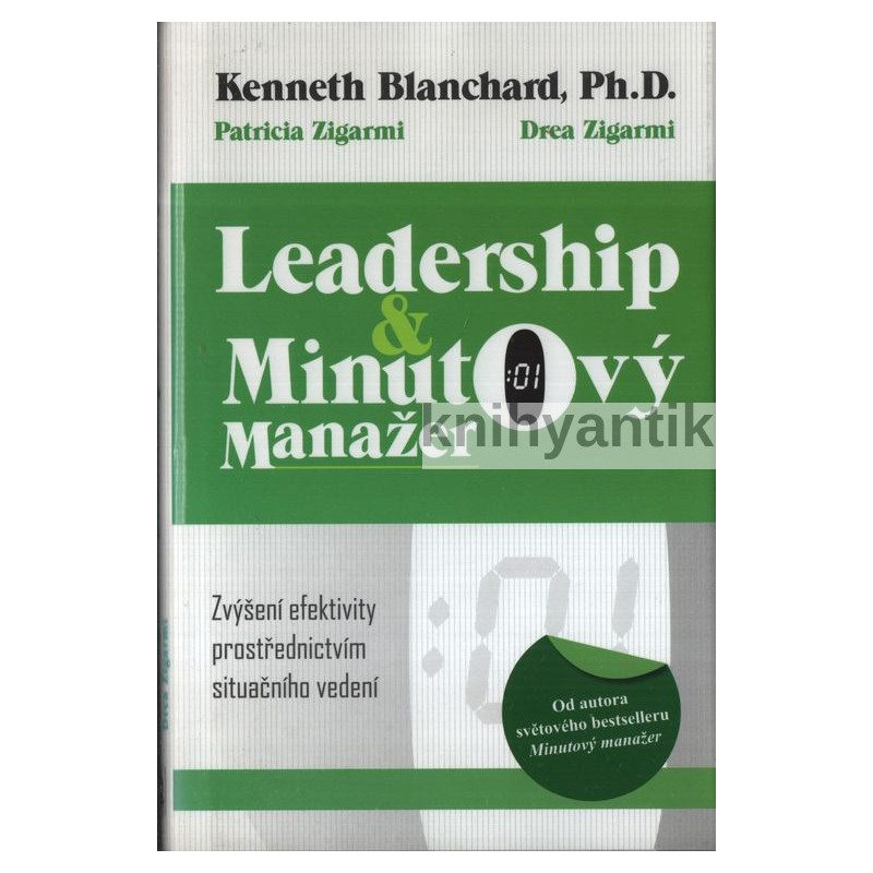 Kenneth Blanchard - Leadership & minutový manažer zvyšování efektivity prostřednictvím metody Situačního vedení