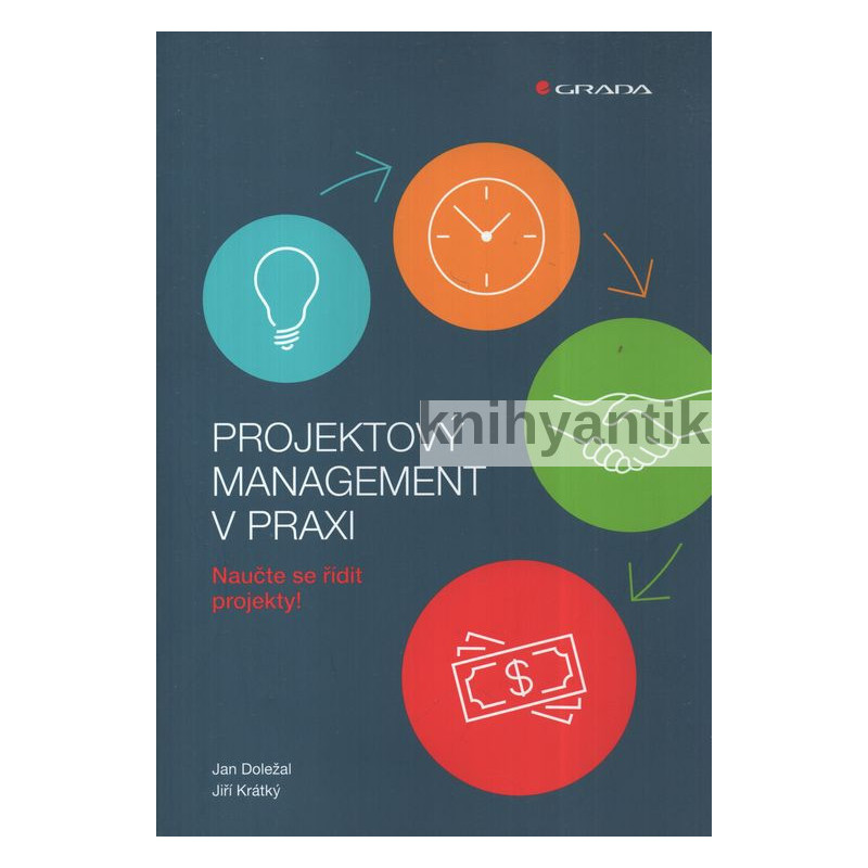 Jan Doležal - Projektový management v praxi  Naučte se řídit projekty!