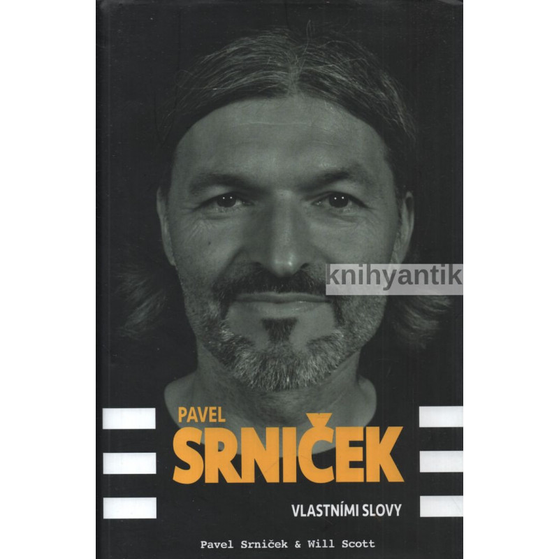 Pavel Srniček, Will Scott - Pavel Srniček  Vlastními slovy