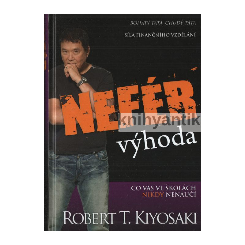 Robert T. Kiyosaki - Nefér výhoda