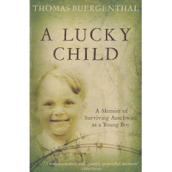 Th.Buergenthal - A Lucky Child(A Memoir of Surviving Auschwitz as a Yong Boy)