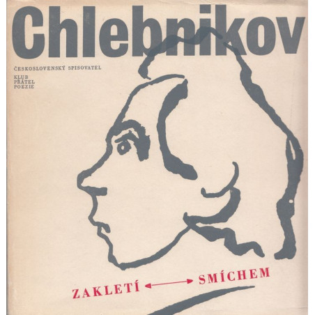 Velemir Chlebnikov - Zakleti smíchem