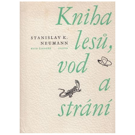 S.K.Neumann - Kniha lesů,vod a strání