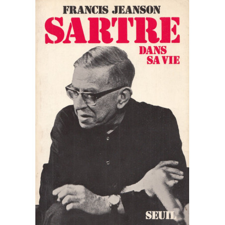 Francis Jeanson - Sartre dans sa vie