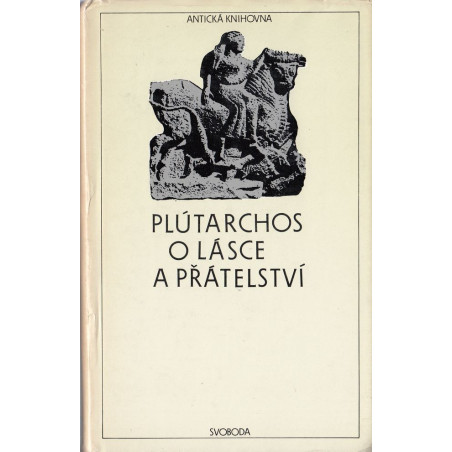 Plútarchos - O lásce a přátelství