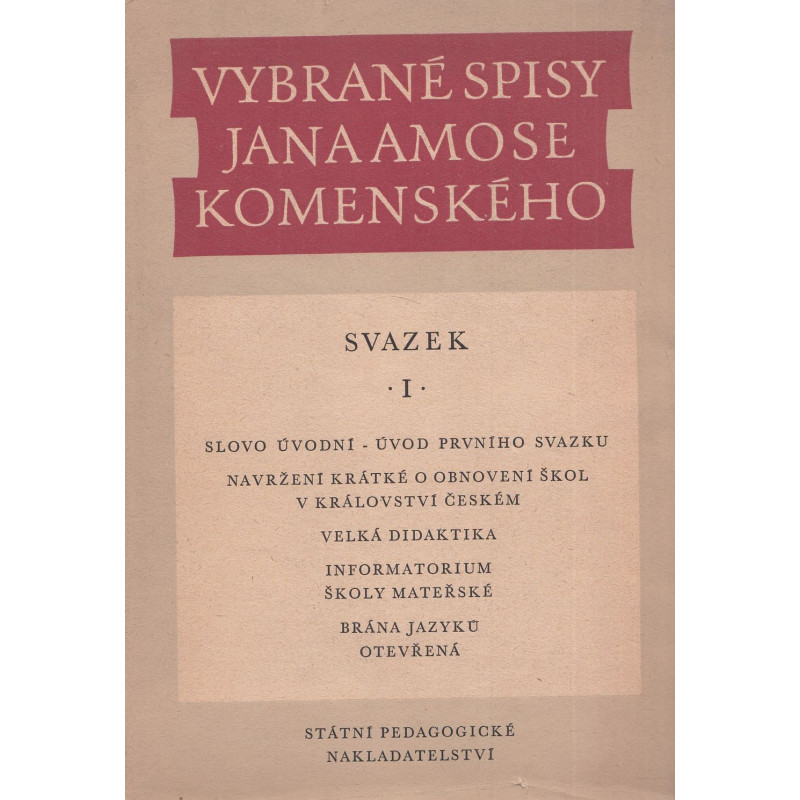 Jan Amos Komenský - Vybrané spisy Jana Amose Komenského I.