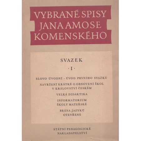 Jan Amos Komenský - Vybrané spisy Jana Amose Komenského I.