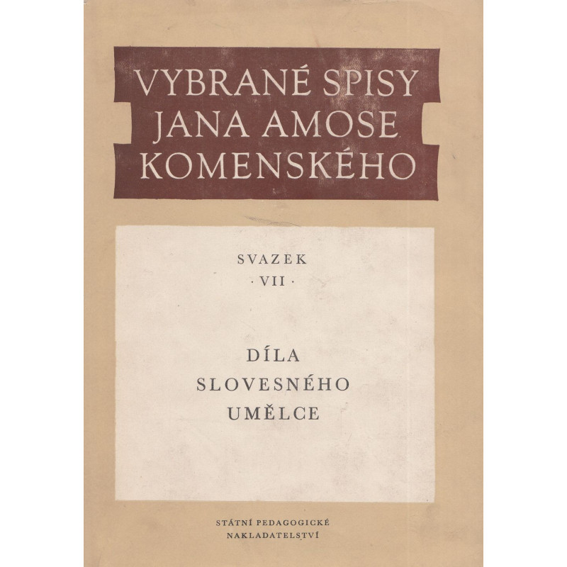 Jan Amos Komenský - Vybrané spisy Jana Amose Komenského VII.