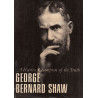 George Bernard Shaw - ... A Fearless Champion of the Truth