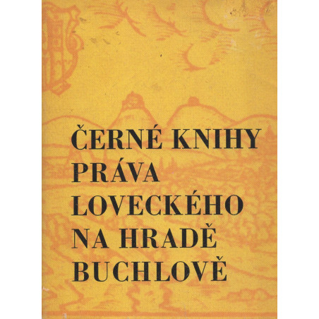 Černé knihy práva loveckého na hradě Buchlově