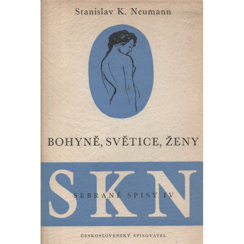 S.K.Neumann - Bohyně,světice,ženy