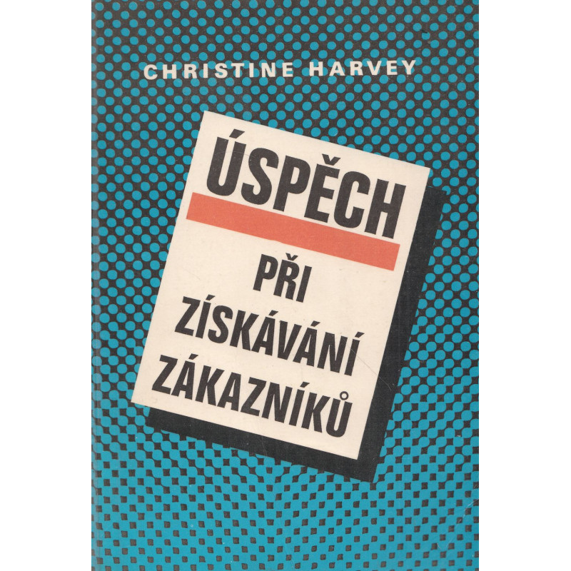 Christine Harvey - Úspěch při získávání zákazníků