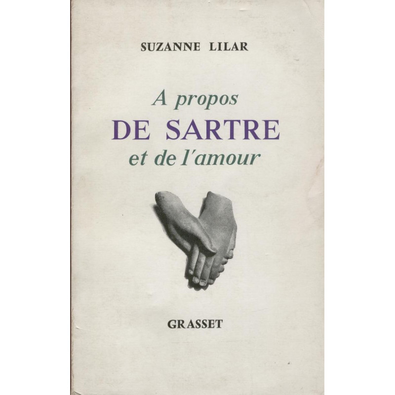 Suzanne Lilar - A propos de Sartre et de l´amour