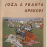 Joža a Franta Uprkové