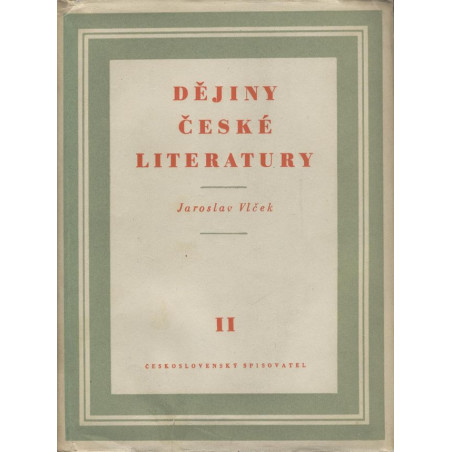 Jaroslav Vlček - Dějiny české literatury I.,II