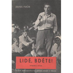 Julius Fučík - Lidé, bděte !