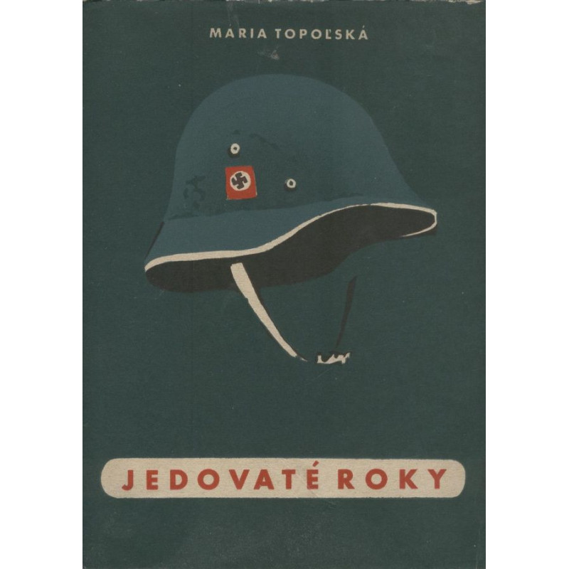 Maria Topol'ská - Jedovaté roky